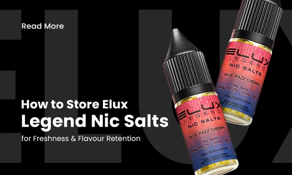 Elux Legend Nic Salts Flavours