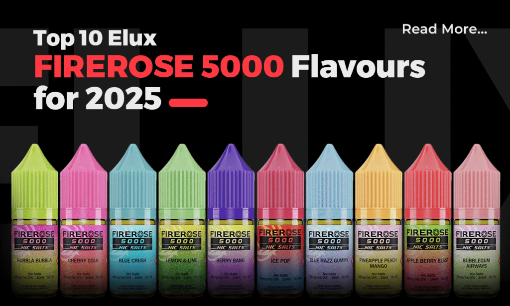 Top 10 Elux Firerose 5000 Flavours for 2025