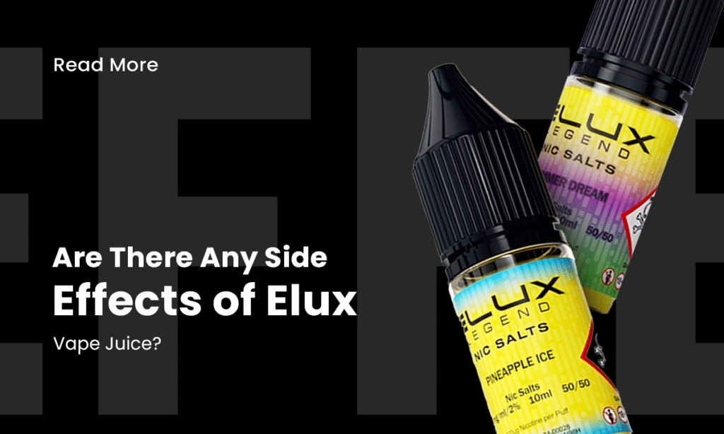 Are there any side effect of elux juice