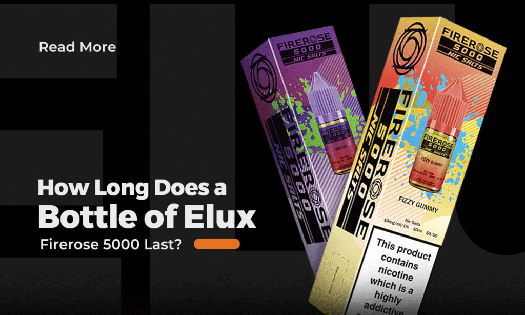 How Long Does a Bottle of Elux Firerose 5000 Last