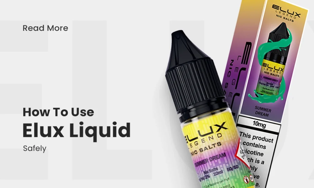 How to Use Elux Liquid Safely
