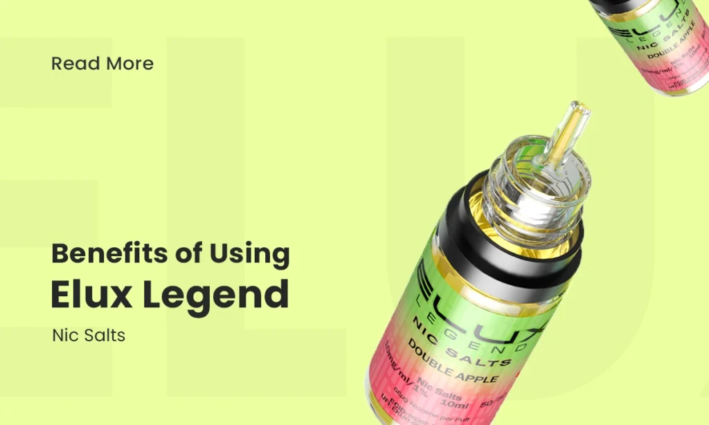 Benefits Of Using Elux Nic Salts