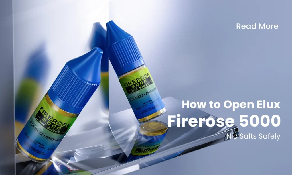 How to Open Elux Firerose 5000 Nic Salts Safely